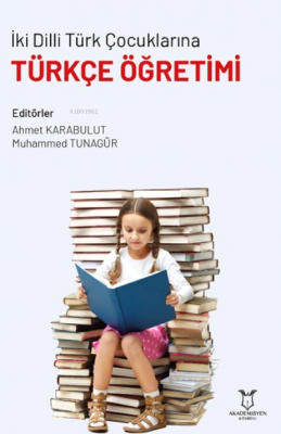 İki Dilli Türk Çocuklarına Türkçe Öğretimi Kolektif