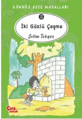 İki Gözlü Çeşme - Gündüz Gece Masalları 3