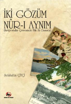 İki Gözüm Nur-i Ayn-ım Selahattin Çitçi