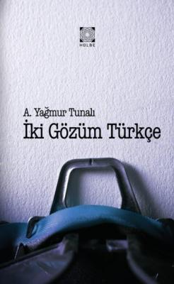 İki Gözüm Türkçe A. Yağmur Tunalı