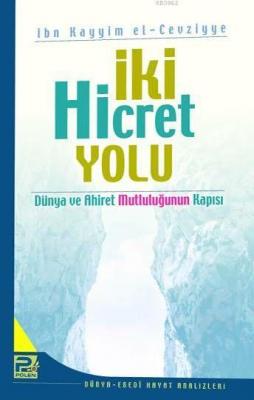 İki Hicret Yolu İbn-i Kayyım El-Cevziyye