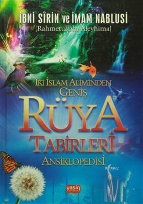 İki İslam Aliminden Geniş Rüya Tabirleri Ansiklopedisi İmam Nablusi