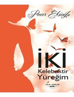 İki Kelebektir Yüreğim
