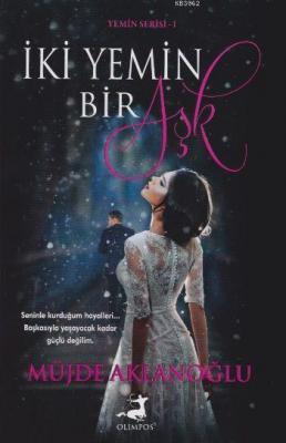İki Yemin Bir Aşk Müjde Aklanoğlu
