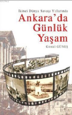 İkinci Dünya Savaşı Yıllarında Ankara'da Günlük Yaşam
