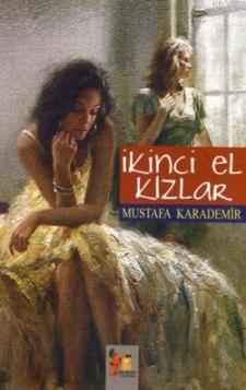 İkinci El Kızlar Mustafa Karademir