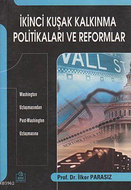İkinci Kuşak Kalkınma Politikaları ve Reformlar Mustafa İlker Parasız