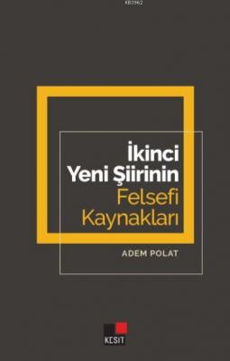 İkinci Yeni Şiirinin Felsefi Kaynakları