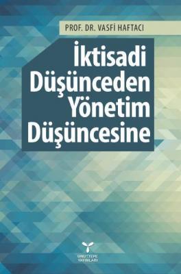 İktisadi Düşünceden Yönetim Düşüncesine