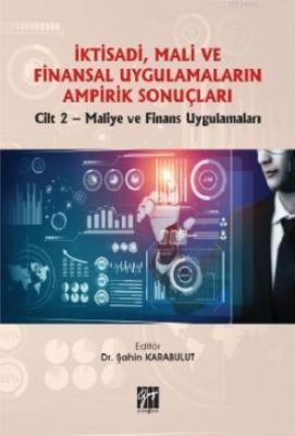 İktisadi, Mali ve Finansal Uygulamaların Ampirik Sonuçları