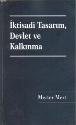 İktisadi Tasarım, Devlet ve Kalkınma