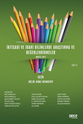 Iktisadi Ve Idari Bilimlerde Araştırma Ve Değerlendirmeler Mayıs 2021 Cilt 3