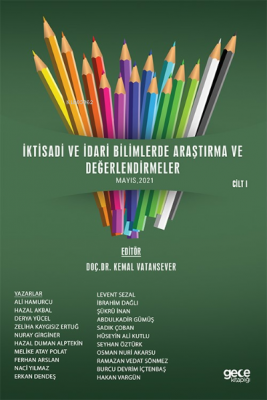 Iktisadi Ve Idari Bilimlerde Araştırma Ve Değerlendirmeler Mayıs Cilt I