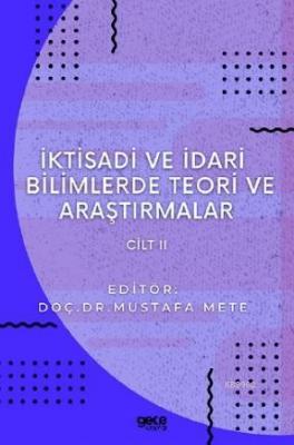İktisadi ve İdari Bilimlerde Teori ve Araştırmalar Cilt 2