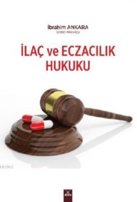 İlaç ve Eczacılık Hukuku İbrahim Ankara