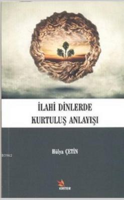 İlahi Dinlerde Kurtuluş Anlayışı