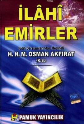 İlahi Emirler (Sohbet-005) Hacı Osman Akfırat