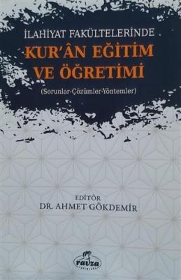 İlahiyat Fakültelerinde Kuran Eğitim ve Öğretimi Ahmet Gökdemir
