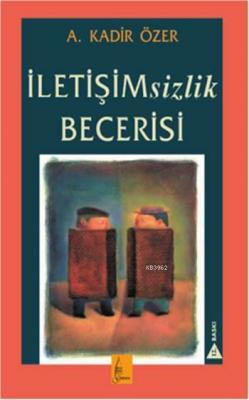 İletişimsizlik Becerisi