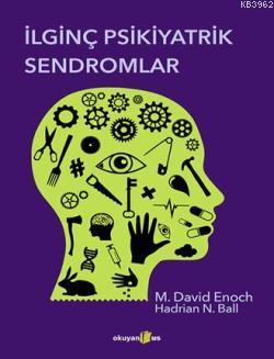 İlginç Psikiyatrik Sendromlar M. David Enoch