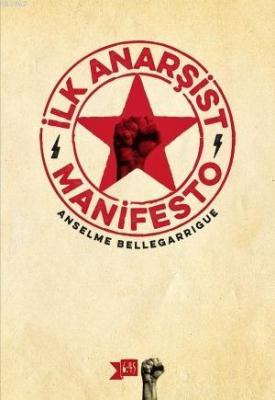 İlk Anarşist Manifesto Ansem Bellegarigue