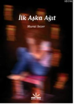 İlk Aşka Ağıt
