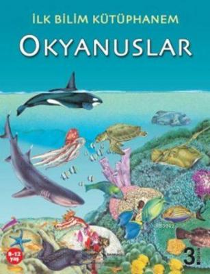 İlk Bilim Kütüphanem - Okyanuslar