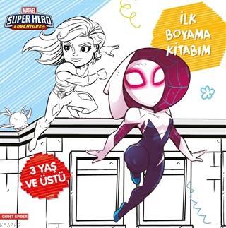 İlk Boyama Kitabım Ghost-Spider - Marvel Super Hero Adventures Gökçe D