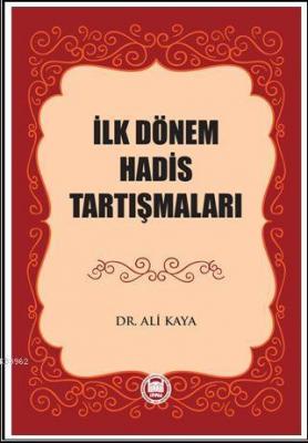 İlk Dönem Hadis Tartışmaları