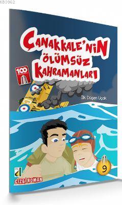 İlk Düşen Uçak (Çanakkale'nin Ölümsüz Kahramanları-09) Sara Gürbüz Öze