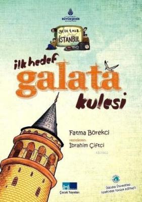 İlk Hedef Galata Kulesi Fatma Çağdaş Börekçi