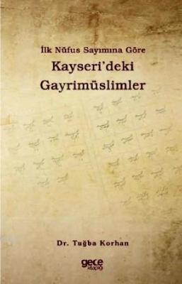 İlk Nüfus Sayımına Göre Kayseri'deki Gayrimüslimler