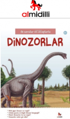 İlk Sorular ve Cevaplarla: Dinozorlar Camilla de la Bedoyere