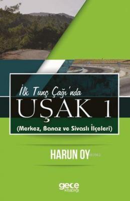 İlk Tunç Çağı'nda Uşak 1