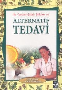 İlk Yardım Şifalı Bitkiler ve Alternatif Tedavi