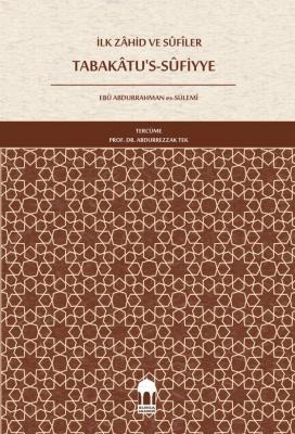 İlk Zâhid ve SÛfiler Tabakâtu's-Sûfiyye (Türkçe)