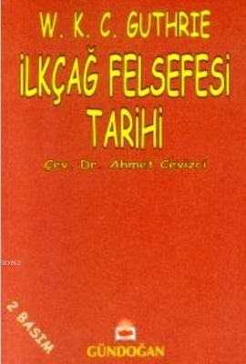 İlkçağ Felsefesi Tarihi W. K. C. Guthrie