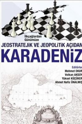 İlkçağlardan Günümüze Jeopolitik Açıdan Karadeniz