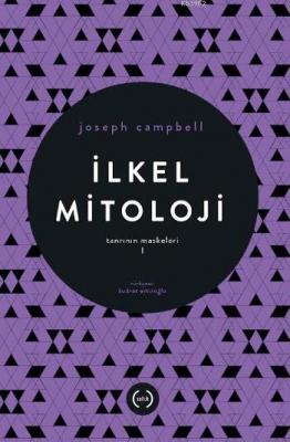 İlkel Mitoloji - Tanrının Maskeleri I Joseph Campbell