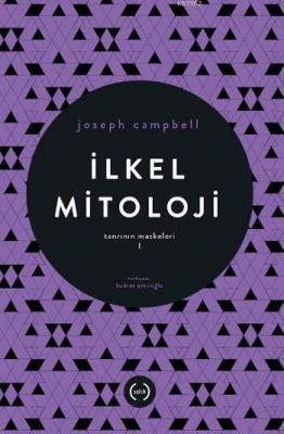 İlkel Mitoloji - Tanrının Maskeleri I