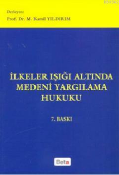 İlkeler Işığı Altında Medeni Yargılama Hukuku
