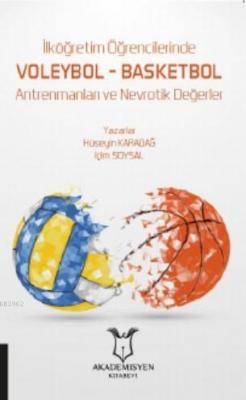 İlköğretim Öğrencilerinde Voleybol - Basketbol Antrenmanları ve Nevrotik Değerler