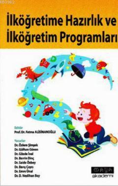İlköğretime Hazırlık ve İlköğretim Programları Fatma Alisinanoğlu