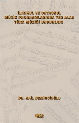 İlkokul ve Ortaokul Müzik Programlarında Yer Alan Türk Müziği Unsurlar