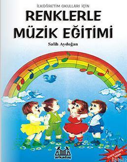 İlkokullar İçin Renklerle Müzik Eğitimi Salih Aydoğan