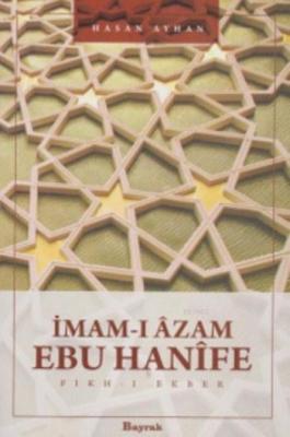 İmam-ı Azam Ebu Hanife Hasan Ayhan