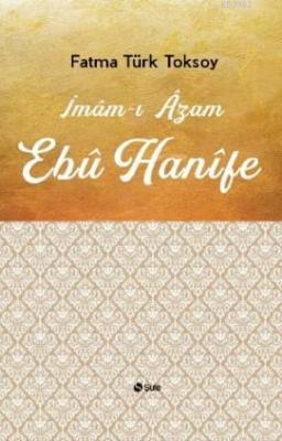 İmam - ı Azam Ebu Hanifi