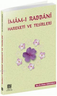 İmam-ı Rabbani Hareketi ve Tesirleri Ethem Cebecioğlu
