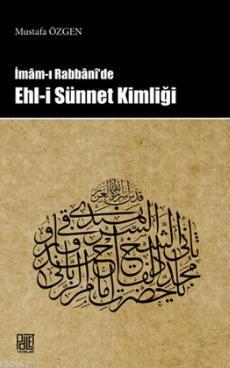 İmam-ı Rabbani'de Ehli Sünnet Kimliği