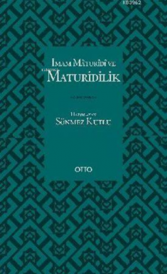 İmam Maturidi ve Maturidilik Sönmez Kutlu